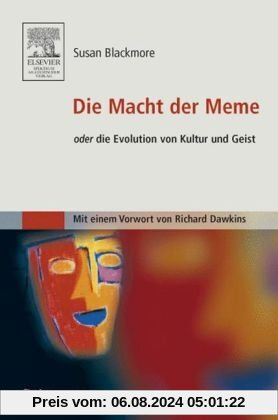 Die Macht der Meme. Oder die Evolution von Kultur und Geist