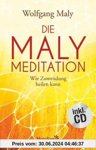 Die Maly-Meditation: Wie Zuwendung heilen kann