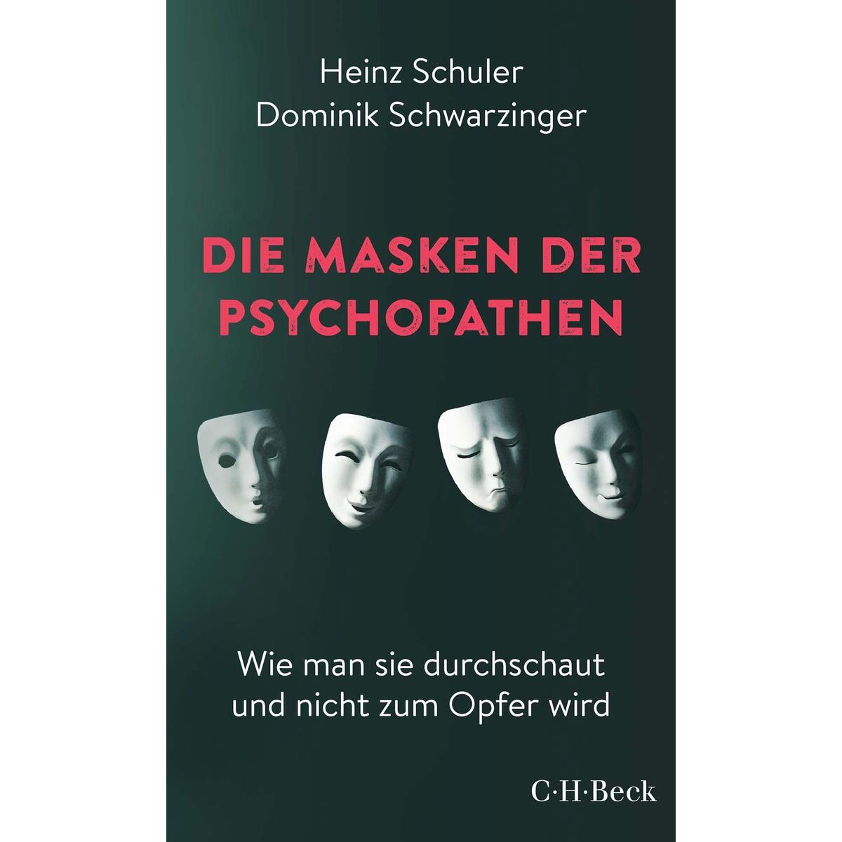 Die Masken der Psychopathen von C.H. Beck