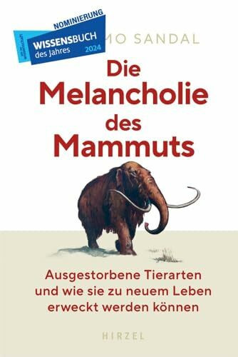 Die Melancholie des Mammuts: Ausgestorbene Tierarten und wie sie zu neuem Leben erweckt werden...