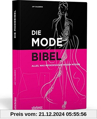 Die Modebibel - Alles, was Modedesigner wissen müssen