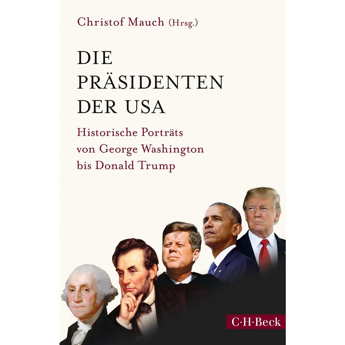 Die Präsidenten der USA von C.H. Beck