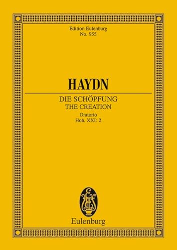 Die Schöpfung: Hob. XXI: 2. 5 Soli (SSTBB), Chor und Orchester. Studienpartitur. (Eulenburg Studienpartituren) von Eulenburg