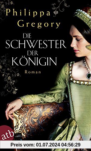 Die Schwester der Königin: Roman