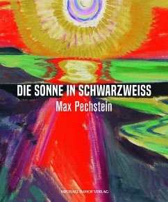 Max Pechstein - Die Sonne in Schwarzweiß von Imhof, Petersberg