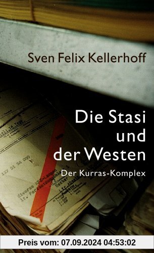 Die Stasi und der Westen: Der Fall Kurras