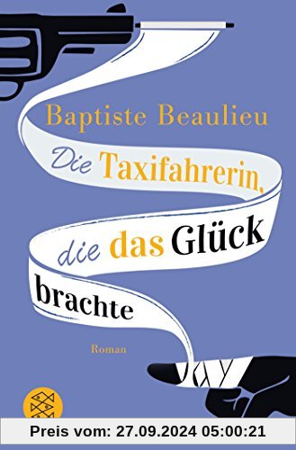 Die Taxifahrerin, die das Glück brachte: Roman