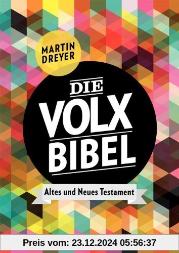 Die Volxbibel: Altes und Neues Testament