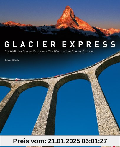 Die Welt des Glacier Express / The World of the Glacier Express