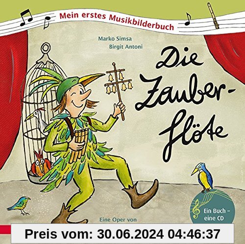 Die Zauberflöte: Mein erstes Musikbilderbuch mit CD
