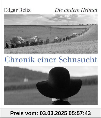 Die andere Heimat: Chronik einer Sehnsucht