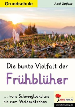 Die bunte Vielfalt der Frühblüher von KOHL VERLAG Der Verlag mit dem Baum / Kohl Verlag