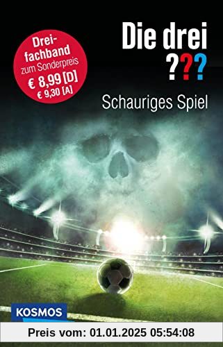 Die drei ???: Schauriges Spiel (Dreifachband. Enthält die Bände: Fußball-Gangster, Fußballfieber, Fußballphantom): Drei turbulente Fußball-Fälle zur WM – Detektiv*innengeschichten ab 10!