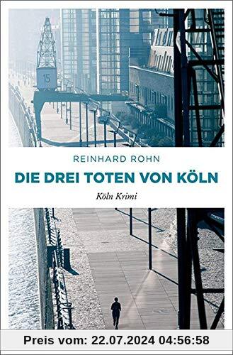 Die drei Toten von Köln: Köln Krimi
