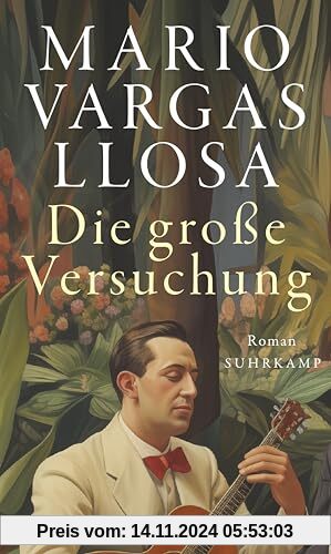 Die große Versuchung: Roman | Das ganze Leben, die ganze Welt in einem Buch