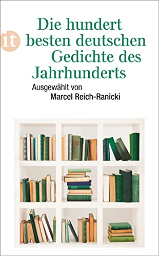 Die hundert besten deutschen Gedichte des Jahrhunderts (insel taschenbuch) von Insel Verlag