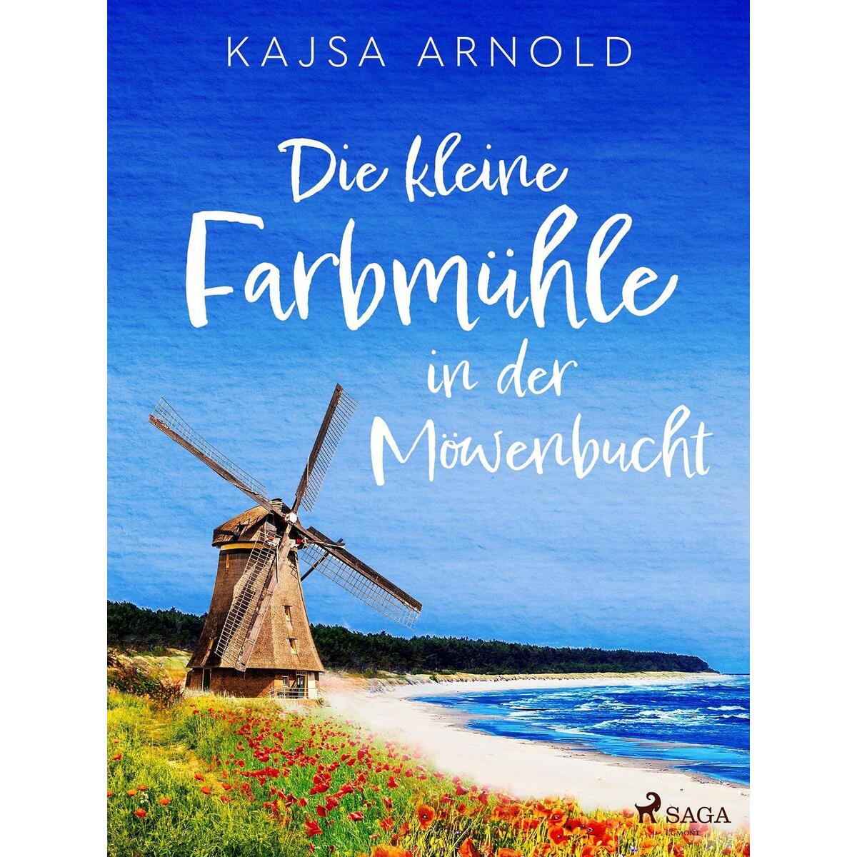 Die kleine Farbmühle an der Möwenbucht von Saga Egmont Bücher