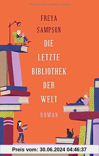 Die letzte Bibliothek der Welt: Roman