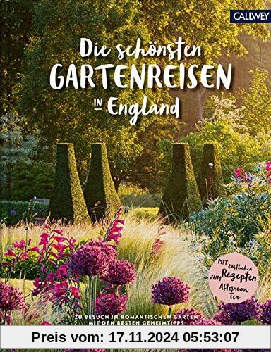 Die schönsten Gartenreisen in England: Zu Besuch in romantischen Gärten mit den besten Geheimtipps