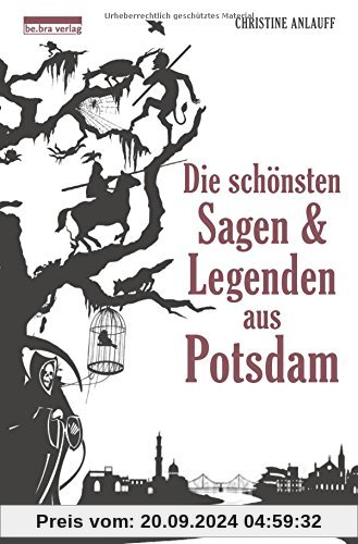 Die schönsten Sagen & Legenden aus Potsdam