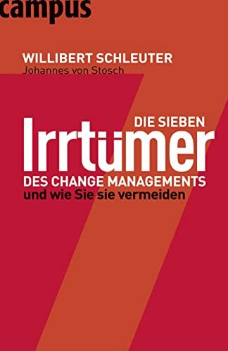 Die sieben Irrt�mer des Change Managements: Und wie Sie sie vermeiden