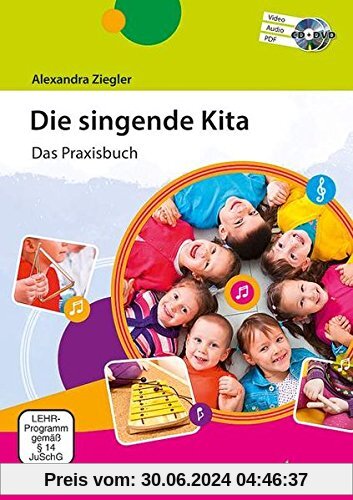 Die singende Kita: Das Praxisbuch. Ausgabe mit CD + DVD.