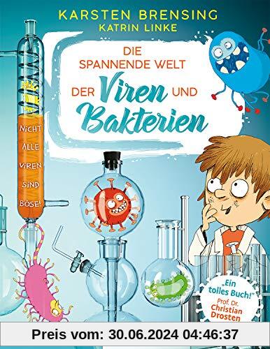 Die spannende Welt der Viren und Bakterien: Faszinierendes Mikrobiologie-Sachbuch - empfohlen von Prof. Dr. Christian Drosten