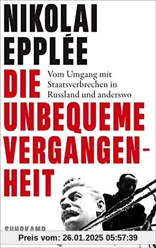 Die unbequeme Vergangenheit: Vom Umgang mit Staatsverbrechen in Russland und anderswo