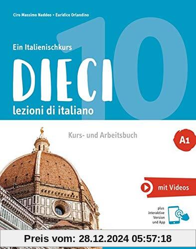 Dieci A1: lezioni di italiano.Ein Italienischkurs / Kurs- und Arbeitsbuch plus interaktive Version