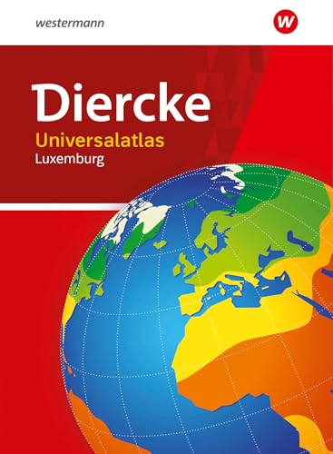 Diercke Universalatlas: Ausgabe 2020 für Luxemburg von Westermann Bildungsmedien Verlag GmbH