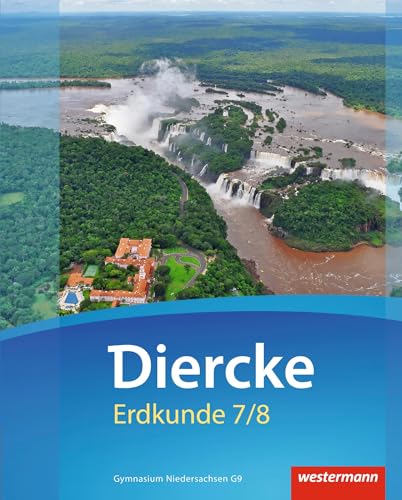 Diercke Erdkunde - Ausgabe 2015 für Gymnasien in Niedersachsen G9: Schulbuch 7 / 8 mit Schutzumschlag