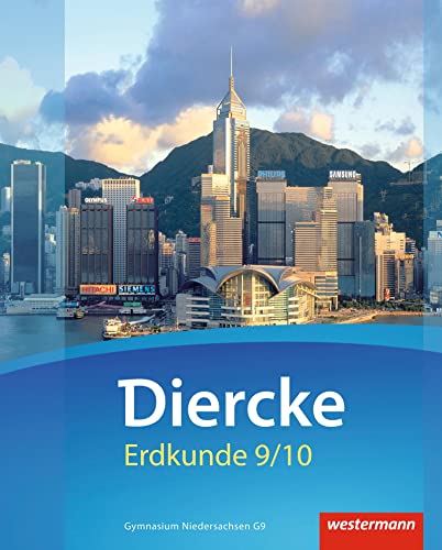 Diercke Erdkunde - Ausgabe 2015 für Gymnasien in Niedersachsen G9: Schulbuch 9 / 10 mit Schutzumschlag