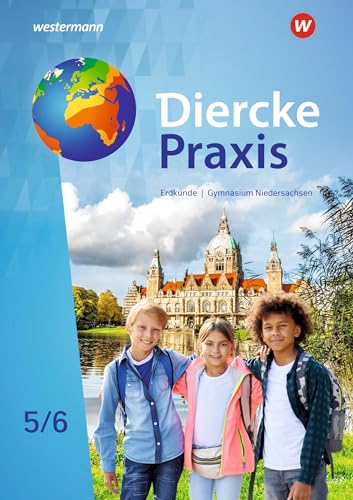 Diercke Praxis SI Erdkunde - Arbeits- und Lernbuch: Schulbuch 5 / 6: Arbeits- und Lernbuch - Sekundarstufe 1 (Diercke Praxis SI Erdkunde - Arbeits- ... Ausgabe 2022 für Gymnasien in Niedersachsen)
