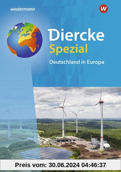 Diercke Spezial / Diercke Spezial - Ausgabe 2022 für die Sekundarstufe II: Aktuelle Ausgabe für die Sekundarstufe II / Deutschland in Europa: Ausgabe ... Aktuelle Ausgabe für die Sekundarstufe II)