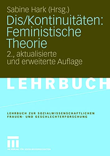 Dis/Kontinuitäten: Feministische Theorie (Lehrbuch zur sozialwissenschaftlichen Frauen- und Geschlechterforschung) (German Edition) von VS Verlag für Sozialwissenschaften