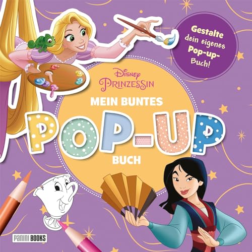 Disney Prinzessin: Mein buntes Pop-up Buch: Gestalte dein eigenes Pop-Up-Buch!