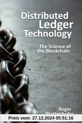 Distributed Ledger Technology: The Science of the Blockchain