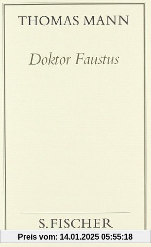 Doktor Faustus: Das Leben des deutschen Tonsetzers Adrian Leverkühn erzählt von einem Freunde