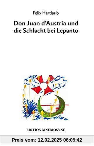 Don Juan d'Austria und die Schlacht bei Lepanto (GegenSatz)