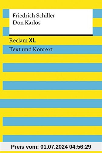 Don Karlos: Reclam XL - Text und Kontext