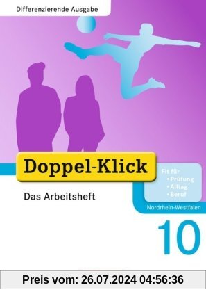 Doppel-Klick - Differenzierende Ausgabe Nordrhein-Westfalen: 10. Schuljahr - Das Arbeitsheft