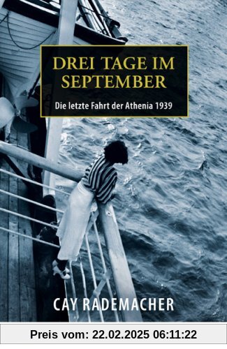 Drei Tage im September. Die letzte Fahrt der Athenia 1939