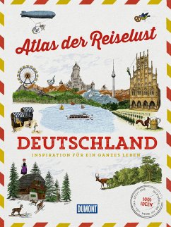 DuMont Bildband Atlas der Reiselust Deutschland von DuMont Reiseverlag