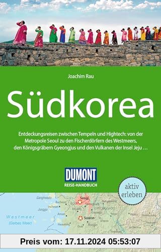 DuMont Reise-Handbuch Reiseführer Südkorea: mit Extra-Reisekarte