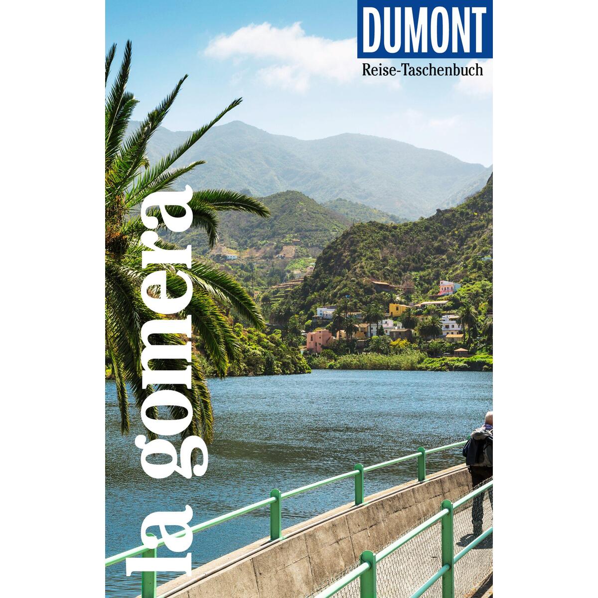 DuMont Reise-Taschenbuch Reiseführer La Gomera von Dumont Reise Vlg GmbH + C