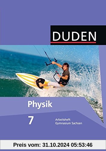 Duden Physik - Gymnasium Sachsen: 7. Schuljahr - Arbeitsheft