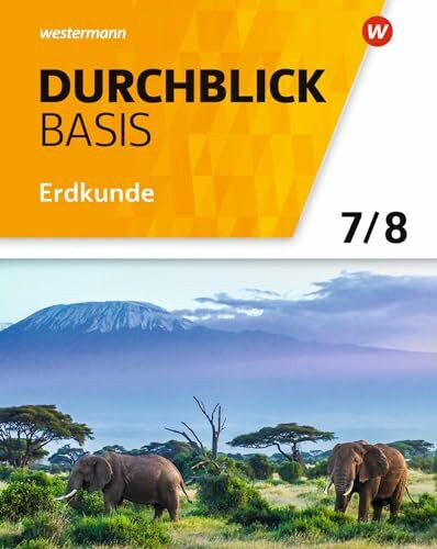 Durchblick Basis Erdkunde - Ausgabe 2018 f�r Niedersachsen: Schulbuch 7 / 8