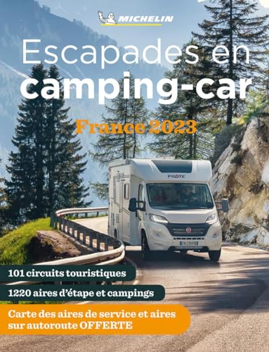 Michelin Escapades en Camping-car France: Camping Guides von MICHELIN