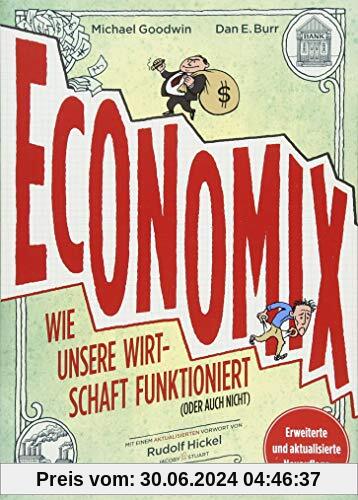 Economix: Wie unsere Wirtschaft funktioniert (oder auch nicht)