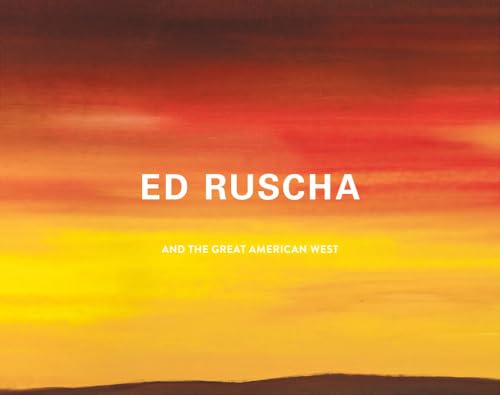 Ed Ruscha and the Great American West von University of California Press